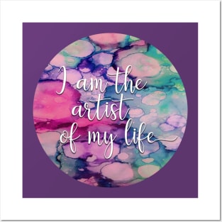 I Am the Artist of My Life Posters and Art